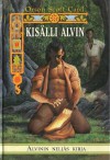 Kisälli Alvin - Orson Scott Card, Jaakko Kankaanpää