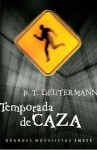 Temporada De Caza - P.T. Deutermann