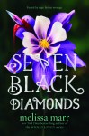 Seven Black Diamonds - Melissa Marr