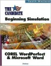 The Candidate Beginning Simulation: Corel WordPerfect and Microsoft Word [With Disk] - Anne Ambrose