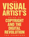 The Visual Artist's Guide to Copyright and the Digital Revolution - Tad Crawford