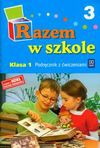 Razem w szkole 1 podręcznik część 3 - Jolanta Brzózka, Harmak Katarzyna, Izbińska Kamila i inni