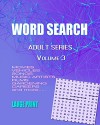 Word Search Adult Series Volume 3: LARGE PRINT - Kaye Dennan