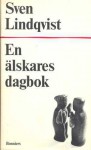 En älskares dagbok - Sven Lindqvist