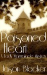 Poisoned Heart (A Lady Marmalade Mystery) - Jason Blacker