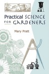 Practical Science For Gardeners - Mary Pratt