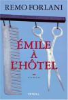 Emile A L'Hotel: Roman - Remo Forlani