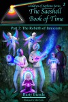 The Saeshell Book of Time, Part 2: Rebirth of Innocents - Rusty A. Biesele, Matt Curtis