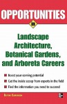 Opportunities in Landscape Architecture, Botanical Gardens and Arboreta Careers - Blythe Camenson
