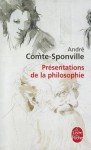 Présentations de la philosophie - André Comte-Sponville