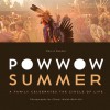 Powwow Summer: A Family Celebrates the Circle of Life - Marcie R. Rendon, Cheryl Walsh Bellville