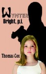 Wynter Bright, P.I - Thomas Cox