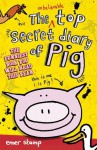 The Unbelievable Top Secret Diary of Pig - Emer Stamp