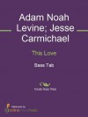 This Love - Adam Noah Levine, Jesse Carmichael, Maroon 5, Michael Bublé