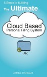 5 Steps to Building the Ultimate Cloud Based Personal Filing System - James Cannam