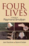 Four Lives: A Celebration of Raymond Smullyan - Jason Rosenhouse, Raymond M. Smullyan