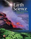 Glencoe Earth Science: Geology, the Environment and the Universe - Francisco Borrero, Frances Scelsi Hess, Juno Hsu, Gerhard Kunze, Stephen A. Leslie