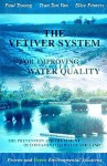 The Vetiver System for Improving Water Quality: The Prevention and Treatment of Contaminated Water and Land - Paul Truong