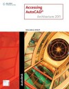 Accessing AutoCAD Architecture 2011 - William Wyatt