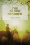 The Silver Spooner - Darcy O'Brien