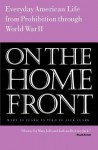 On the Home Front: Everyday American Life from Prohibition to World War Two - Mary Jo Ryan Clark, Jack Clark