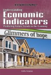 Understanding Economic Indicators: Predicting Future Trends in the Economy - Kathy Furgang