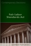 Fair Labor Standards Act (Employment Law Series) - LandMark Publications