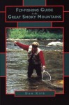 Fly-Fishing Guide to the Great Smoky Mountains - Don Kirk