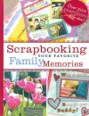 Scrapbooking Your Favorite Family Memories - Memory Makers Books