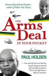 The Arms Deal in Your Pocket - Paul Holden