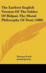 The Earliest English Version of the Fables of Bidpai; The Moral Philosophy of Doni (1888) - Thomas North