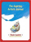 The Aspiring Artist's Journal - Claude Lapointe, Sylvette Guindolet