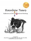 Rainbow Tears: Reflections of Pet Loss, Grief and Healing - Alan Cunningham