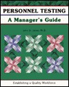 Personnel Testing: A Manager's Guide - John W. Jones