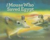 The Mouse Who Saved Egypt. - Karim Alrawi, Bee Willey