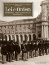 Lei e Ordem. Justiça Penal, Criminalidade e Polícia (Séculos XIX-XX) - Pedro Tavares de Almeida, Tiago Pires Marques