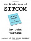 the little book of SITCOM - John Vorhaus