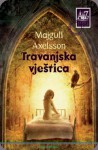 Travanjska vještica - Majgull Axelsson, Željka Černok