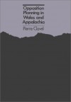 Opposition Planning in Wales and Appalachia - Pierre Clavel