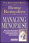 The Doctors Book of Home Remedies for Managing Menopause: More Than 100 Solutions for Conquering Symptoms and Facing the Future with Confidence - Prevention Magazine