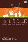 L.S.D.L.F - Lontong Sayur Dalam Lembaran Fashion - Syahmedi Dean