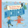 The Twelve Days of Christmas in Michigan - Susan Collins Thoms, Deb Pilutti