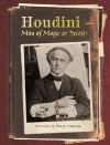 Houdini - Man of Magic or Deceit? - Phillip W. Simpson