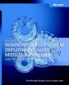 Windows Server System Deployment Guide for Midsize Businesses - Microsoft Corporation, Corporation Microsoft Corporation