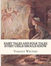 Fairy Tales and Folk Tales Every Child Should Know: 44 Tales Every Child Should Know - Various Writers, John Stroud