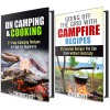 Campfire Cookbook Box Set: 46 Delicious Recipes to Cook on Your Camping Trip (Bushcraft Survival & Foil Packet Recipes) - Olga Lawson, Julie Peck