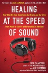 Healing at the Speed of Sound: How What We Hear Transforms Our Brains and Our Lives - Don Campbell, Alex Doman
