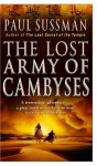 The Lost Army Of Cambyses - Paul Sussman