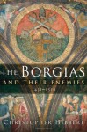 The Borgias and Their Enemies - Christopher Hibbert, John Telfer