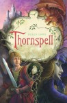 Thornspell - Helen Lowe